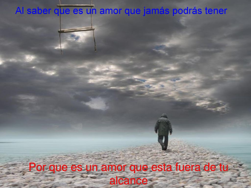 Por que es un amor que esta fuera de tu alcance