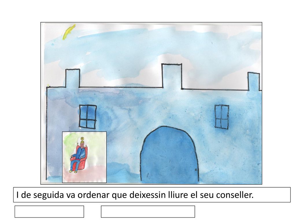 I de seguida va ordenar que deixessin lliure el seu conseller.