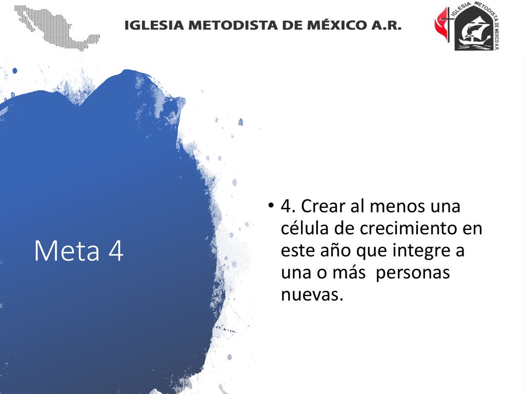 4. Crear al menos una célula de crecimiento en este año que integre a una o más personas nuevas.