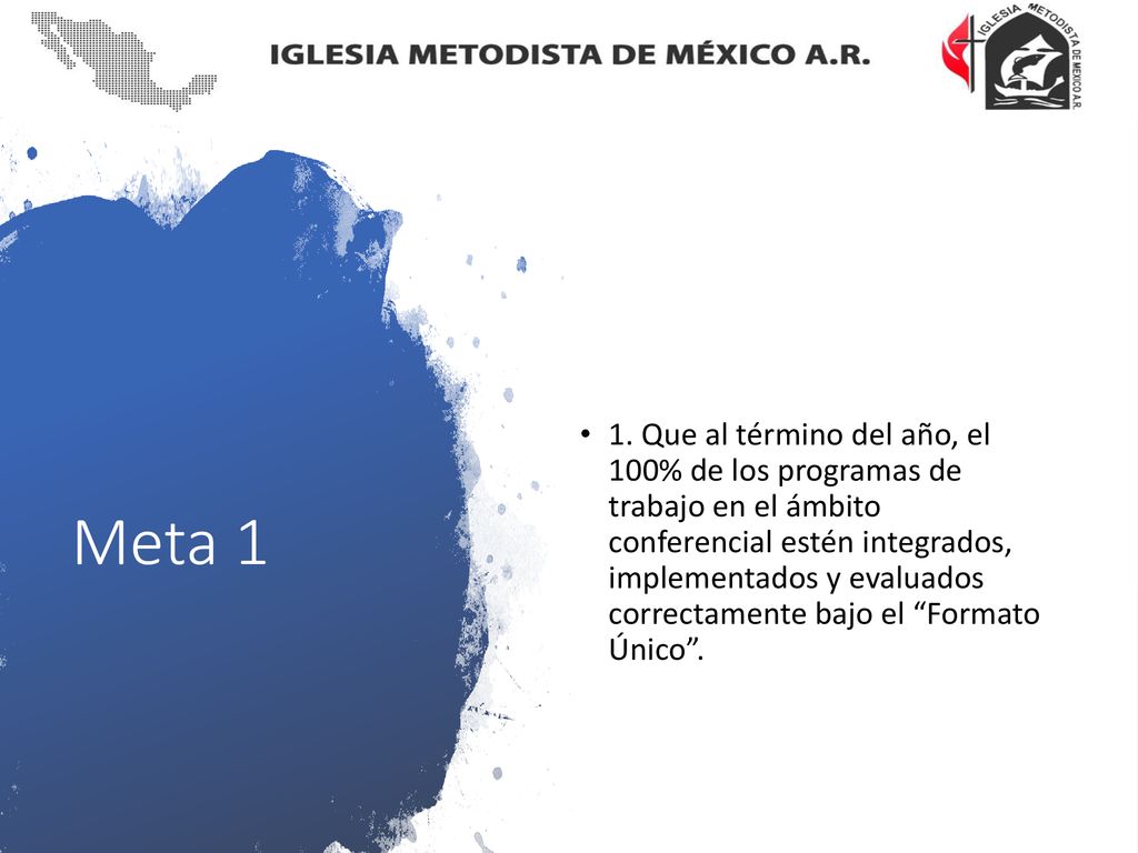 1. Que al término del año, el 100% de los programas de trabajo en el ámbito conferencial estén integrados, implementados y evaluados correctamente bajo el Formato Único .