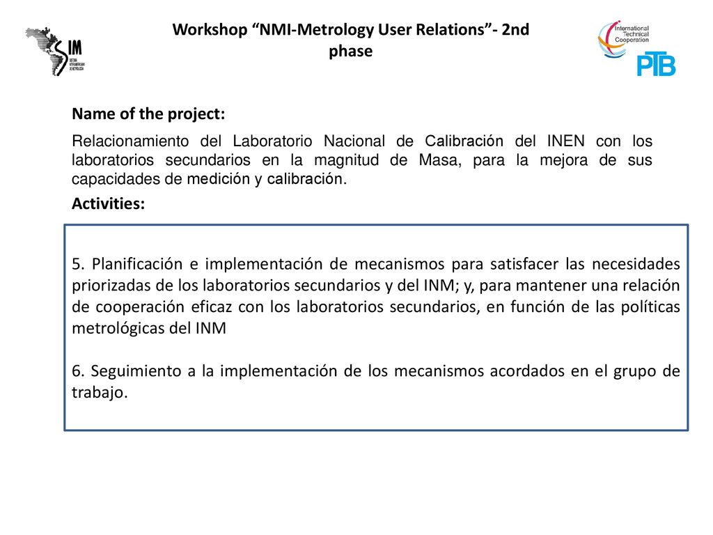 Relacionamiento del Laboratorio Nacional de Calibración del INEN con los laboratorios secundarios en la magnitud de Masa, para la mejora de sus capacidades de medición y calibración.