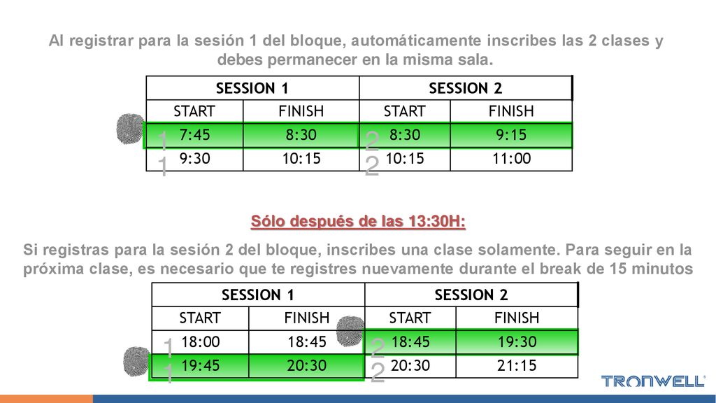 Al registrar para la sesión 1 del bloque, automáticamente inscribes las 2 clases y debes permanecer en la misma sala.