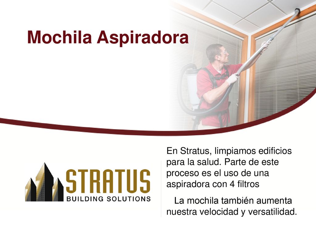 Mochila Aspiradora En Stratus, limpiamos edificios para la salud. Parte de este proceso es el uso de una aspiradora con 4 filtros.