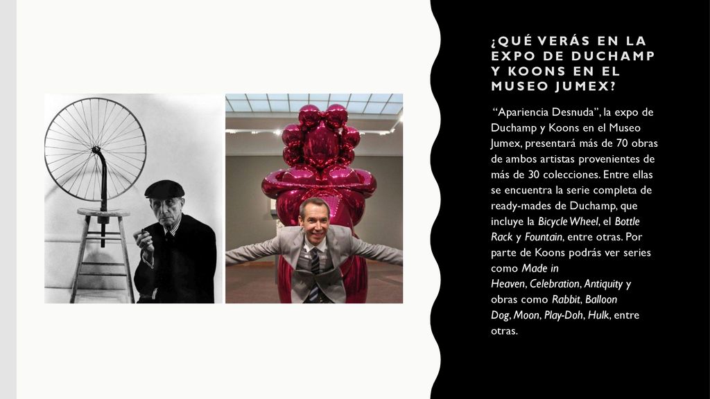 ¿Qué verás en la expo de Duchamp y Koons en el Museo Jumex