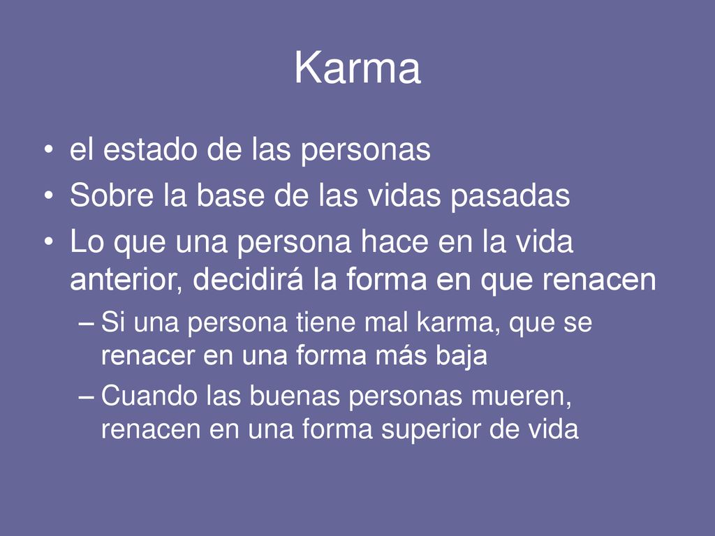 Karma el estado de las personas Sobre la base de las vidas pasadas