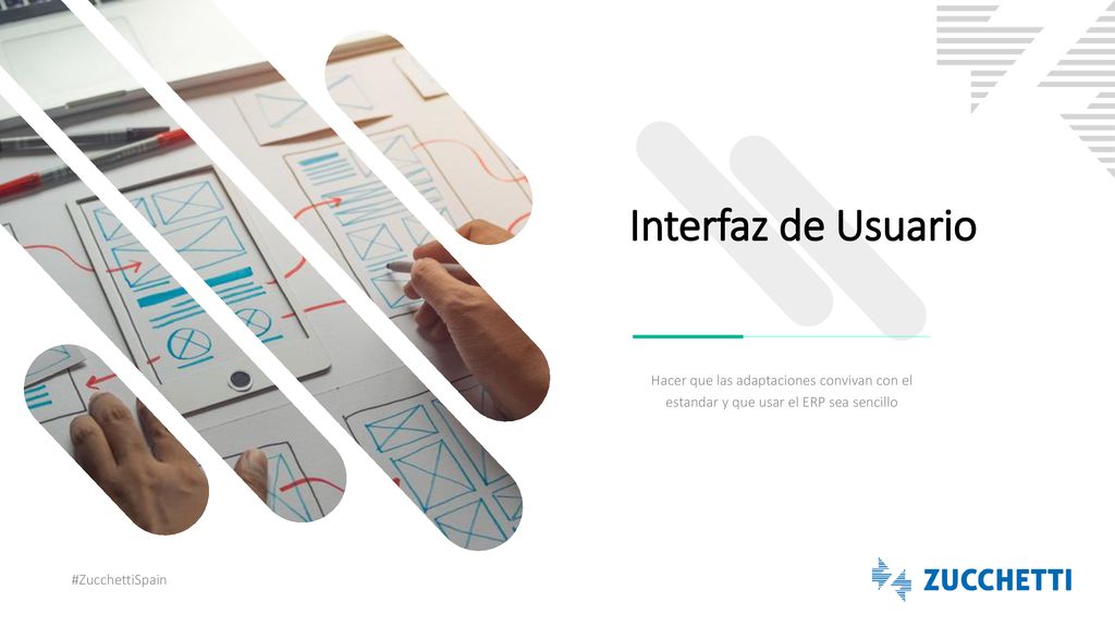 Interfaz de Usuario Hacer que las adaptaciones convivan con el estandar y que usar el ERP sea sencillo.