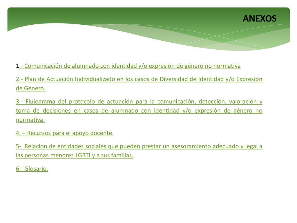 ANEXOS 1.- Comunicación de alumnado con identidad y/o expresión de género no normativa.