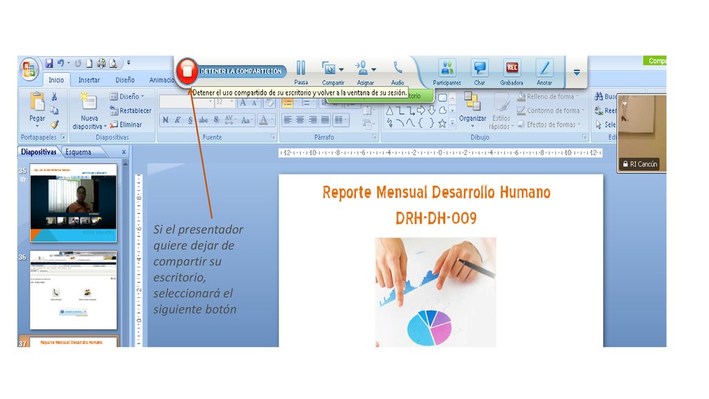 Si el presentador quiere dejar de compartir su escritorio, seleccionará el siguiente botón