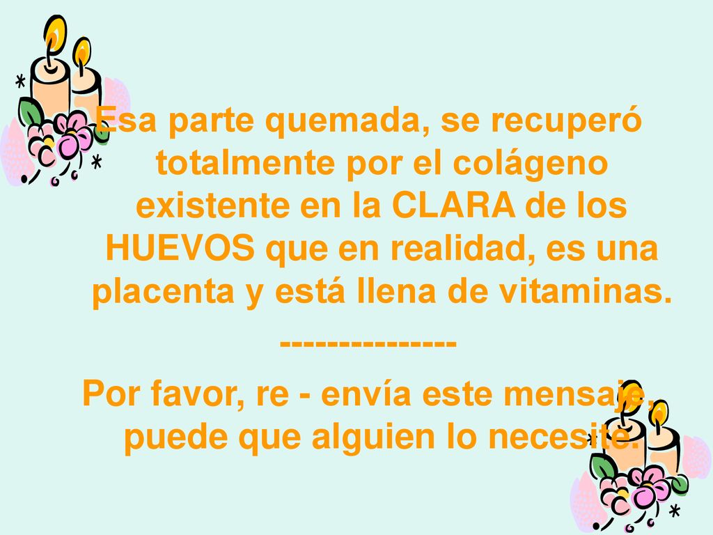 Por favor, re - envía este mensaje, puede que alguien lo necesite.