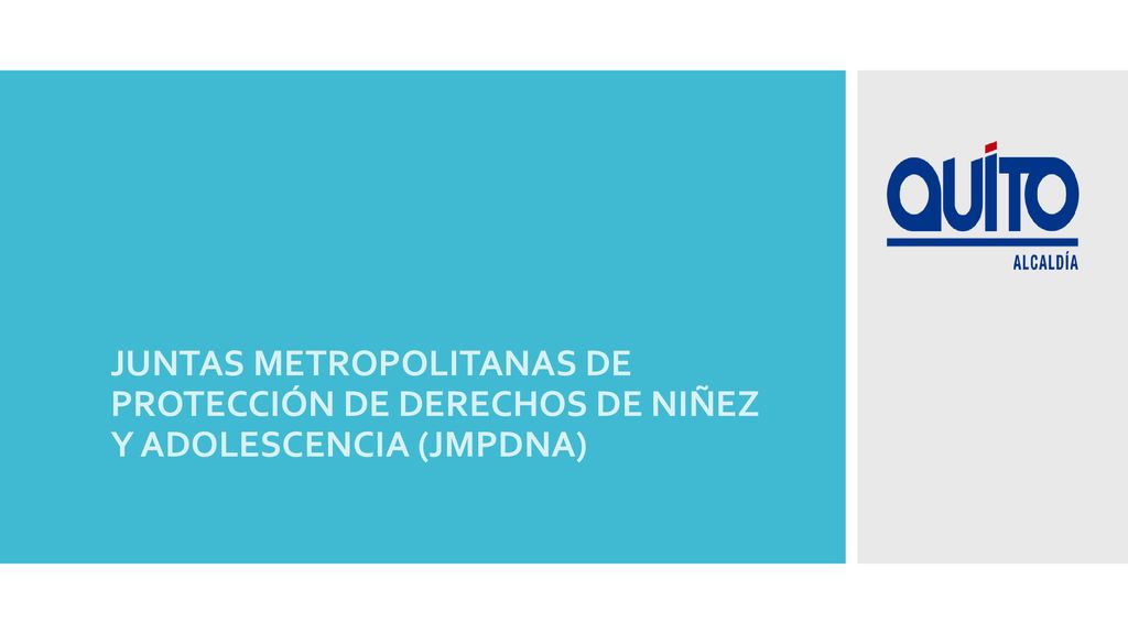 JUNTAS METROPOLITANAS DE PROTECCIÓN DE DERECHOS DE NIÑEZ Y ADOLESCENCIA (JMPDNA)