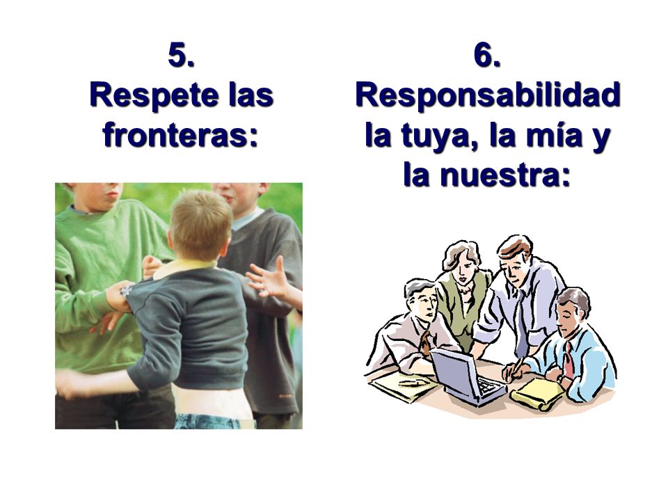 5. Respete las fronteras: