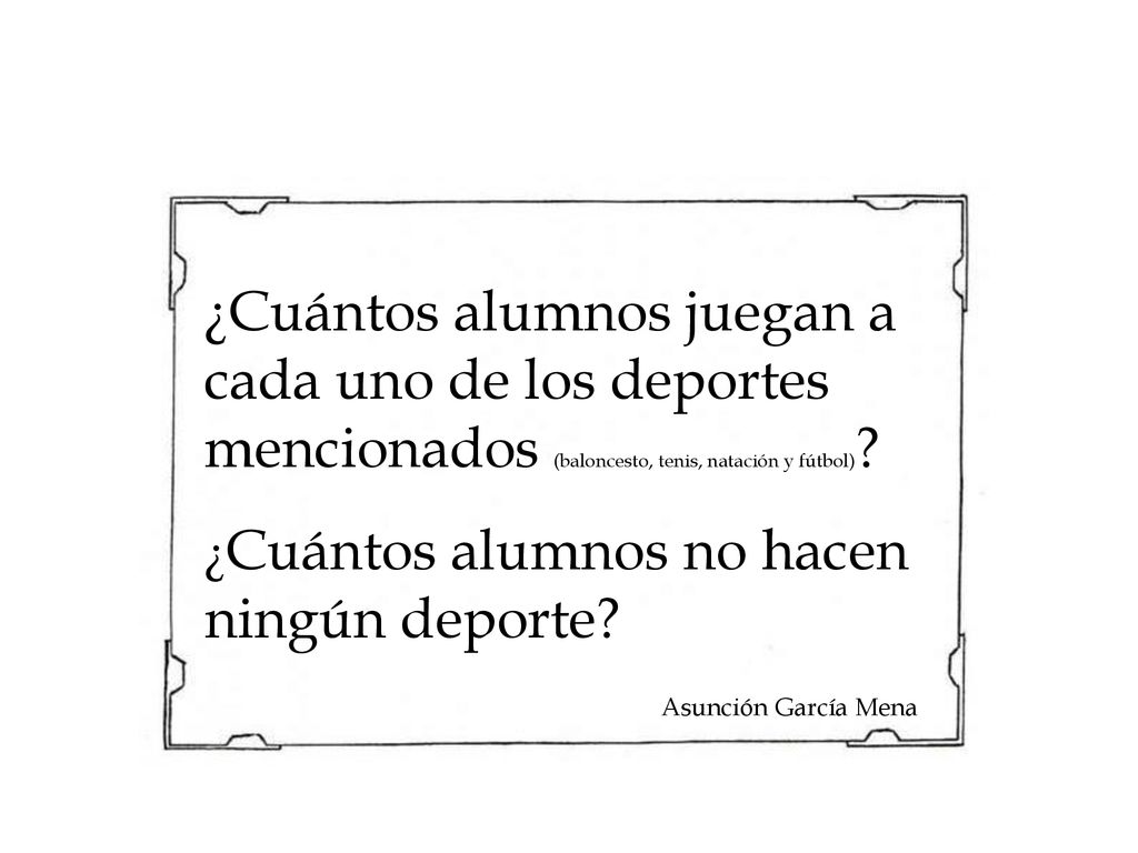 ¿Cuántos alumnos juegan a cada uno de los deportes mencionados (baloncesto, tenis, natación y fútbol)