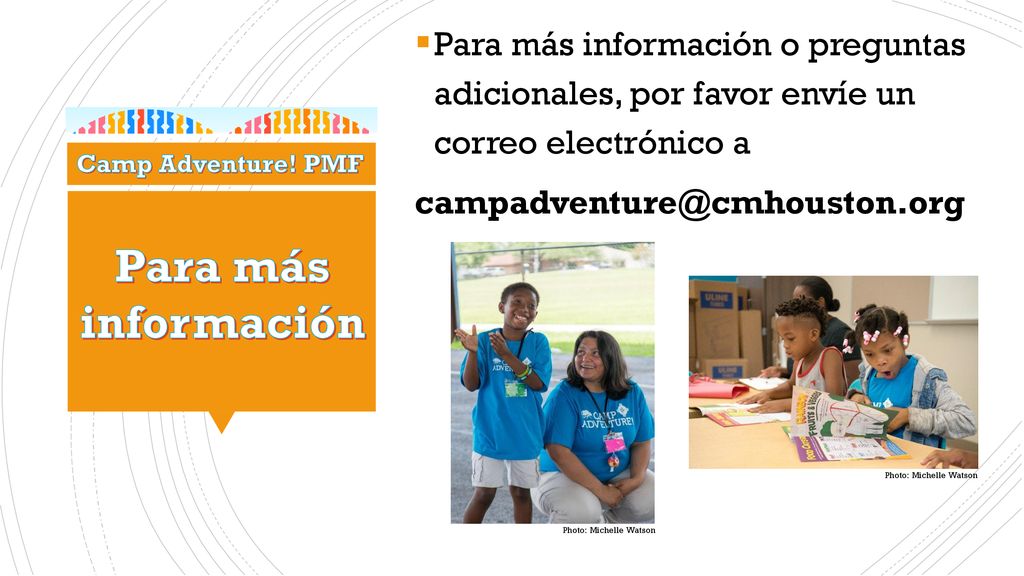 Para más información o preguntas adicionales, por favor envíe un correo electrónico a