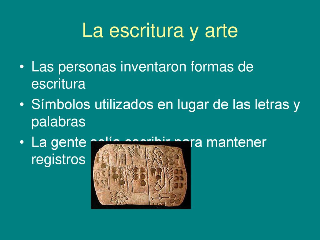 La escritura y arte Las personas inventaron formas de escritura