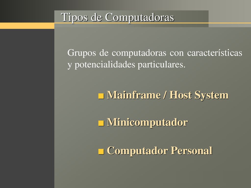 Tipos de Computadoras Mainframe / Host System Minicomputador