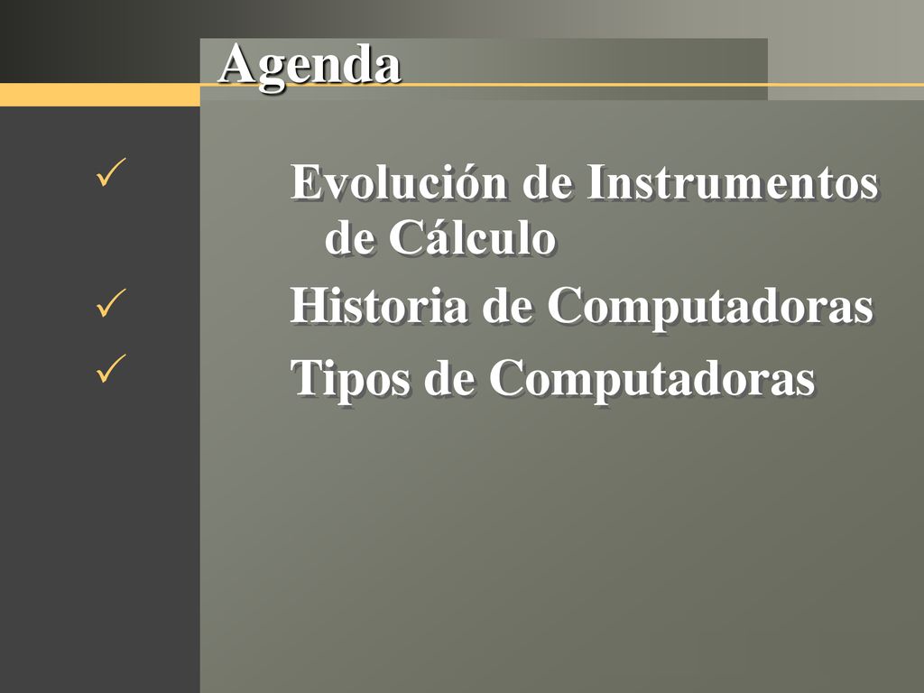 Agenda Evolución de Instrumentos de Cálculo Historia de Computadoras