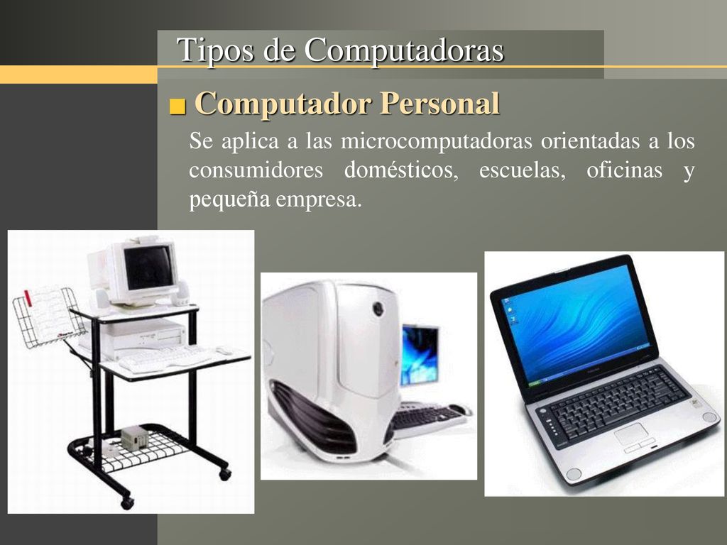 Tipos de Computadoras Computador Personal
