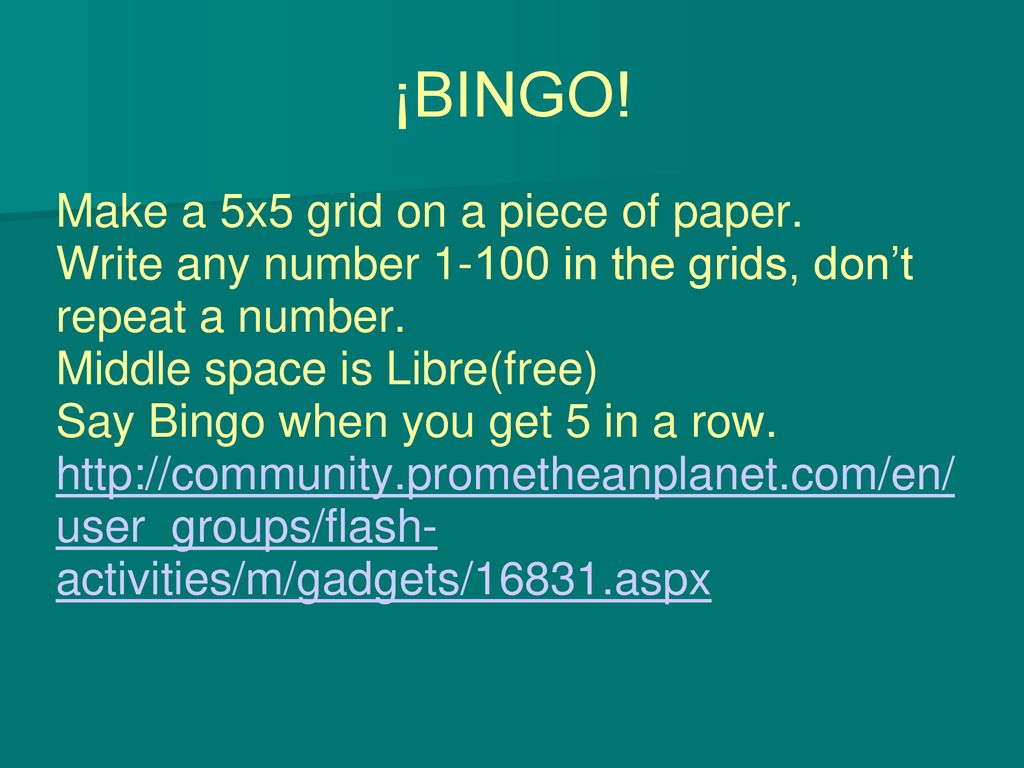 ¡BINGO! Make a 5x5 grid on a piece of paper.