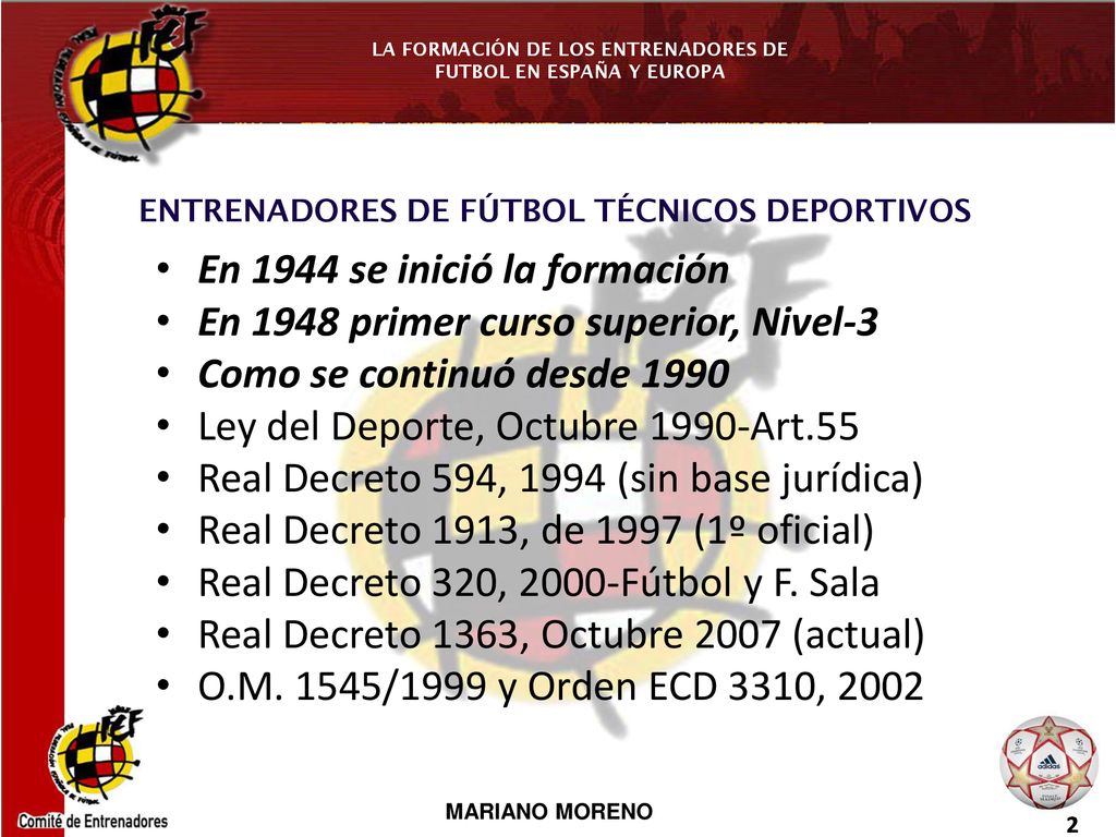 En 1944 se inició la formación En 1948 primer curso superior, Nivel-3