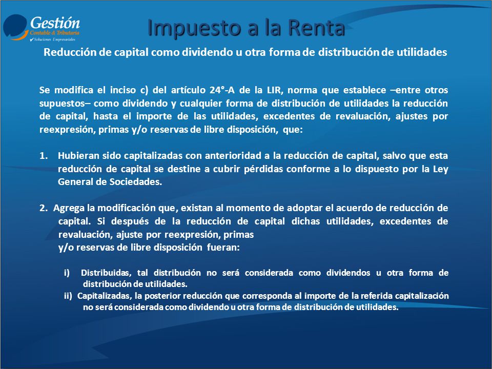 Impuesto a la Renta Reducción de capital como dividendo u otra forma de distribución de utilidades.