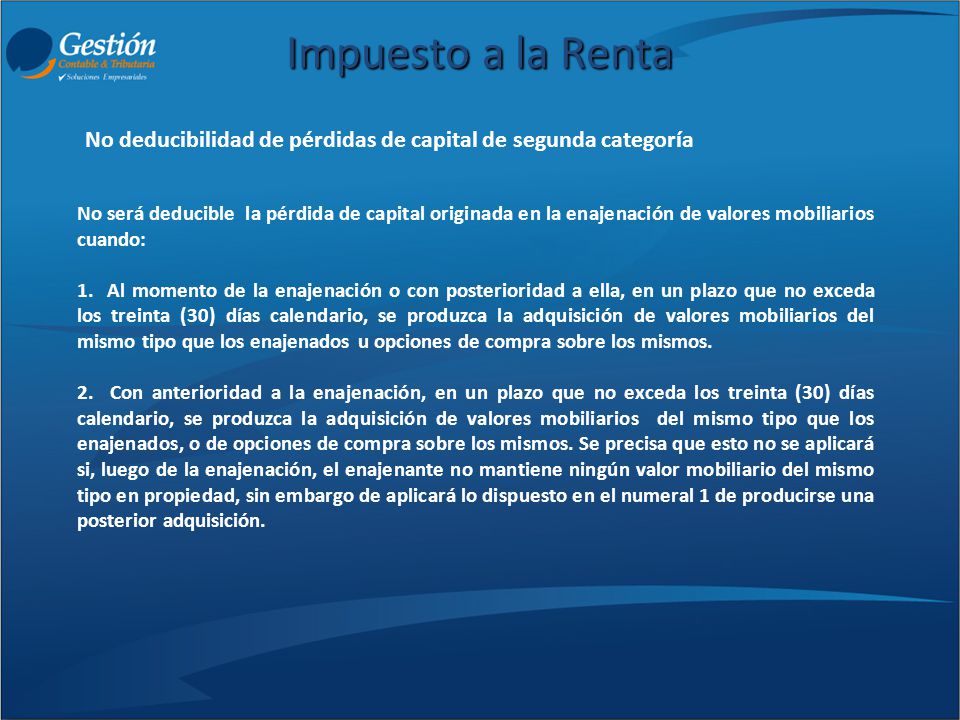 Impuesto a la Renta No será deducible la pérdida de capital originada en la enajenación de valores mobiliarios cuando: