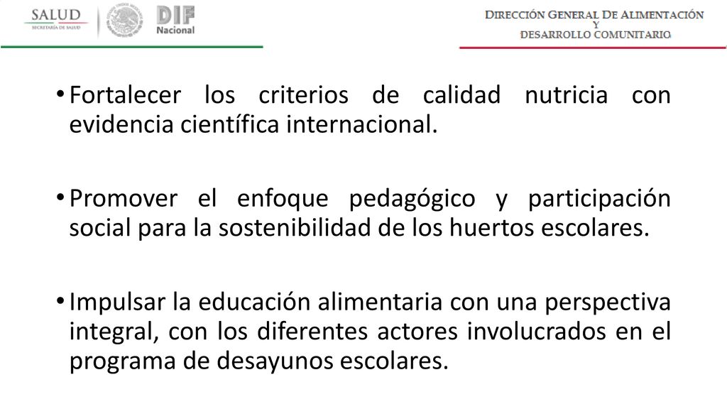 Fortalecer los criterios de calidad nutricia con evidencia científica internacional.