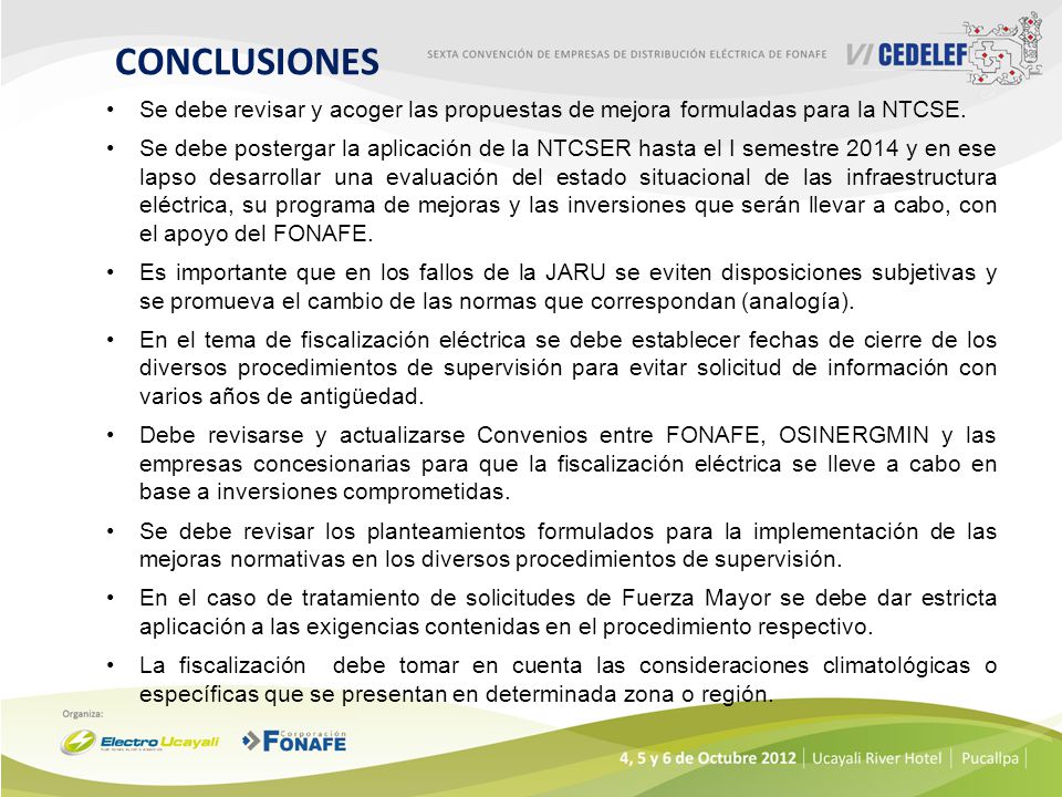 CONCLUSIONES Se debe revisar y acoger las propuestas de mejora formuladas para la NTCSE.