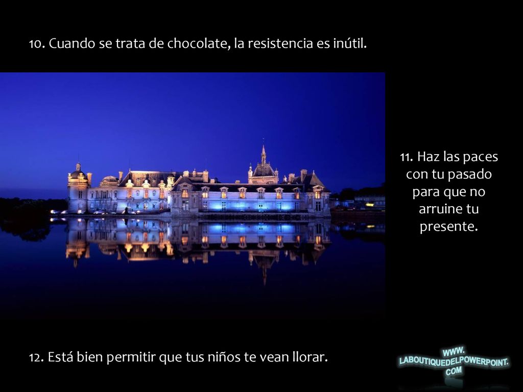 11. Haz las paces con tu pasado para que no arruine tu presente.
