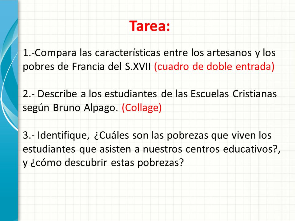 Tarea: 1.-Compara las características entre los artesanos y los pobres de Francia del S.XVII (cuadro de doble entrada)