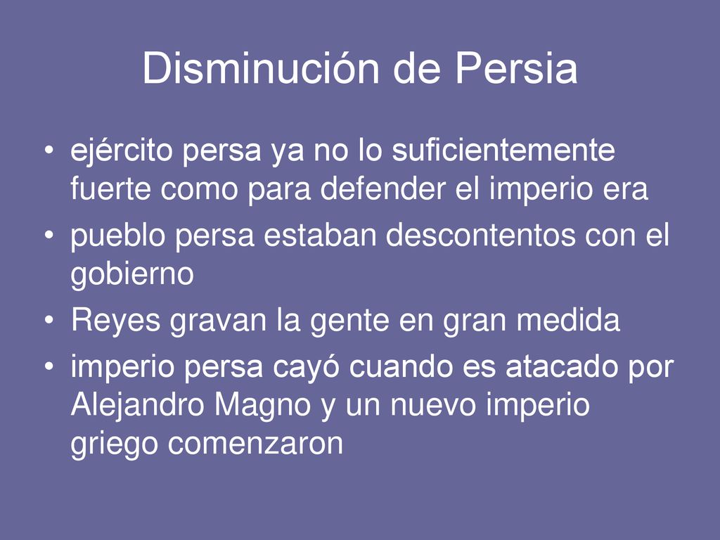 Disminución de Persia ejército persa ya no lo suficientemente fuerte como para defender el imperio era.
