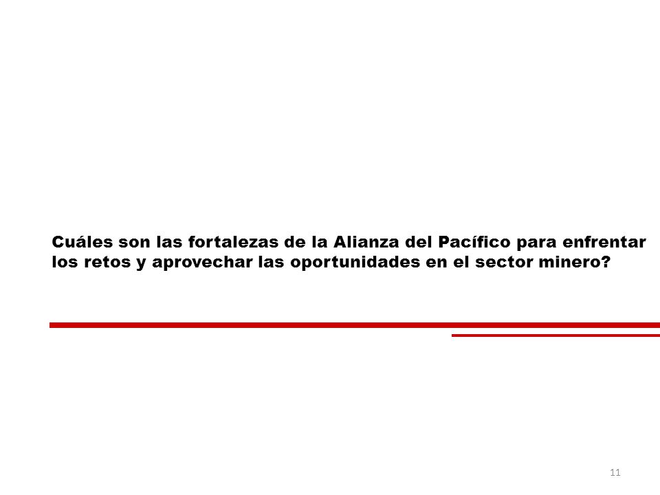Cuáles son las fortalezas de la Alianza del Pacífico para enfrentar los retos y aprovechar las oportunidades en el sector minero