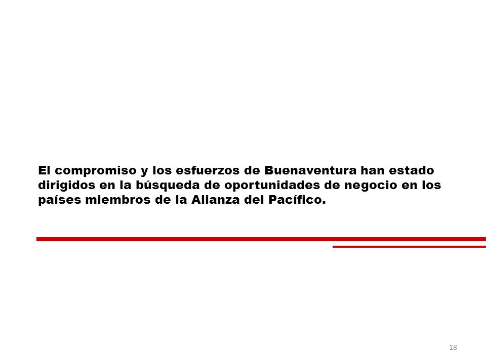 El compromiso y los esfuerzos de Buenaventura han estado dirigidos en la búsqueda de oportunidades de negocio en los países miembros de la Alianza del Pacífico.
