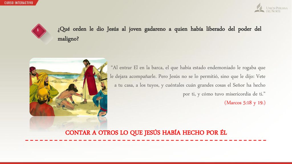 CONTAR A OTROS LO QUE JESÚS HABÍA HECHO POR ÉL