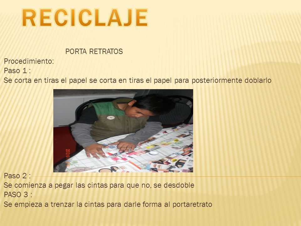 RECICLAJE PORTA RETRATOS Procedimiento: Paso 1 :