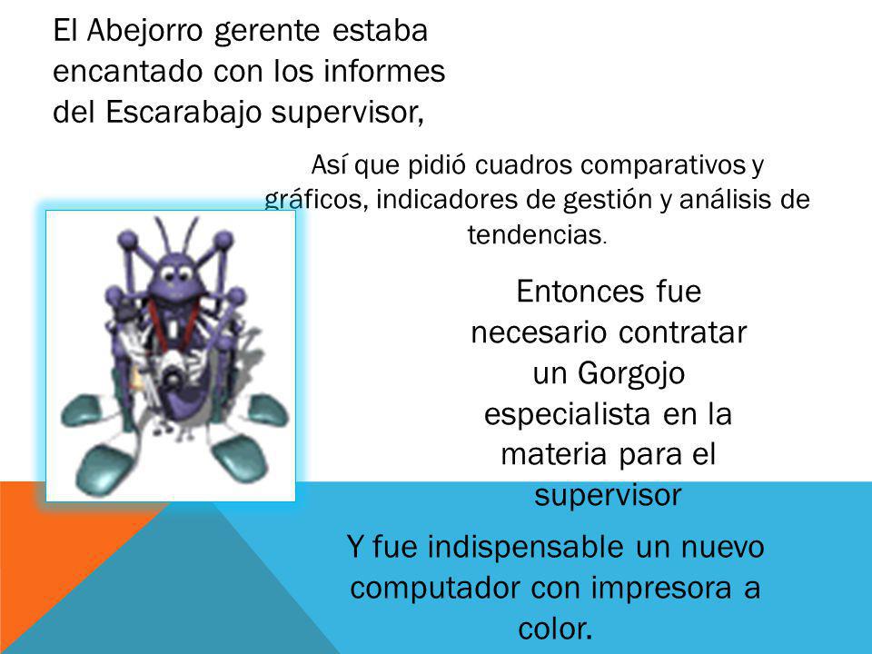 Y fue indispensable un nuevo computador con impresora a color.