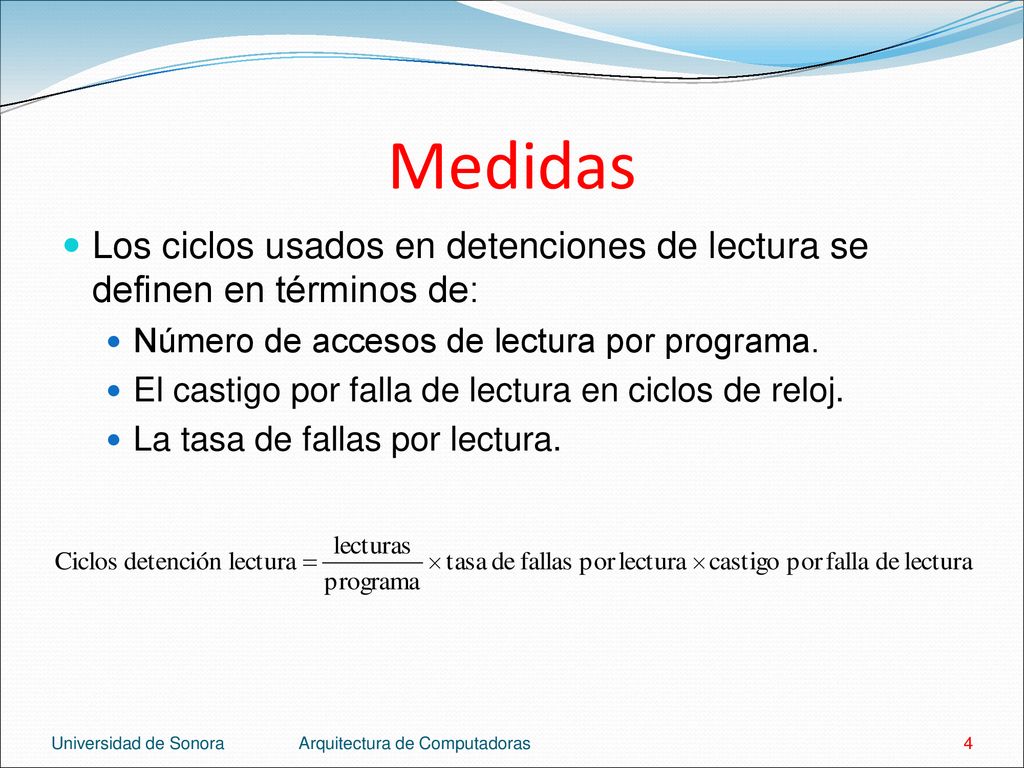 Medidas Los ciclos usados en detenciones de lectura se definen en términos de: Número de accesos de lectura por programa.
