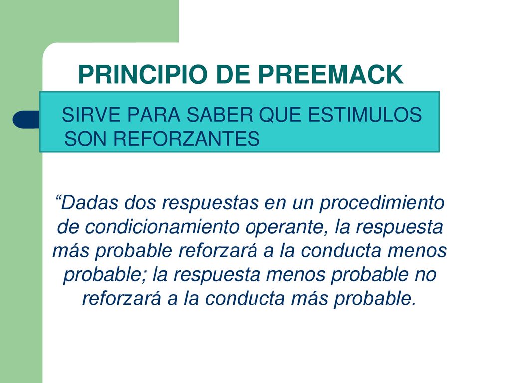PRINCIPIO DE PREEMACK SIRVE PARA SABER QUE ESTIMULOS SON REFORZANTES