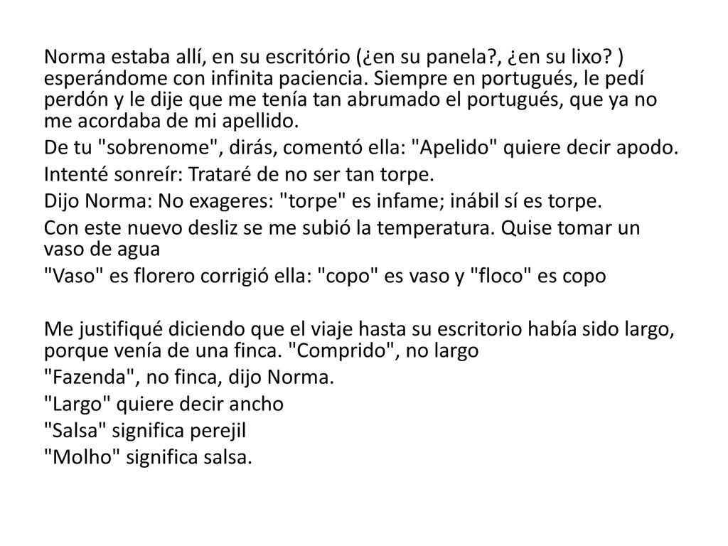 Norma estaba allí, en su escritório (¿en su panela. , ¿en su lixo