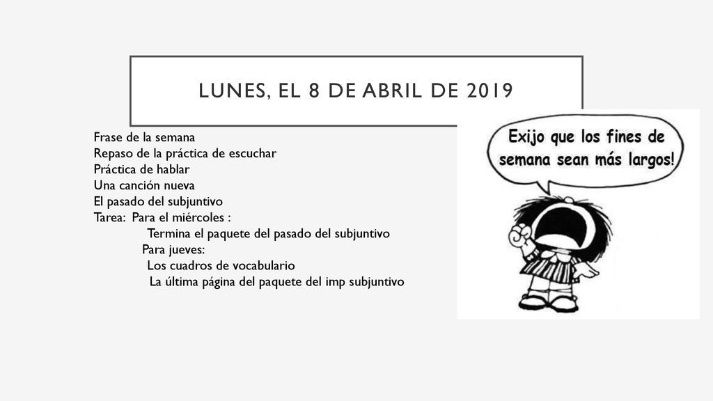 lunes, el 8 de abril de 2019 Frase de la semana