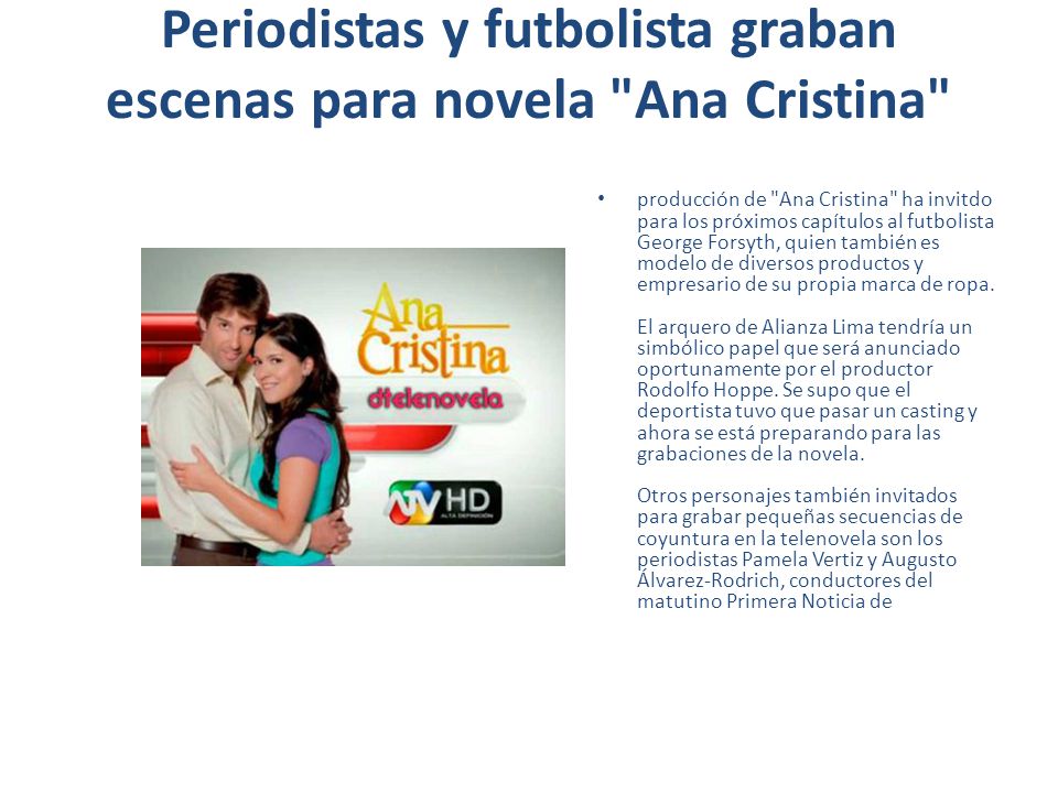 Periodistas y futbolista graban escenas para novela Ana Cristina
