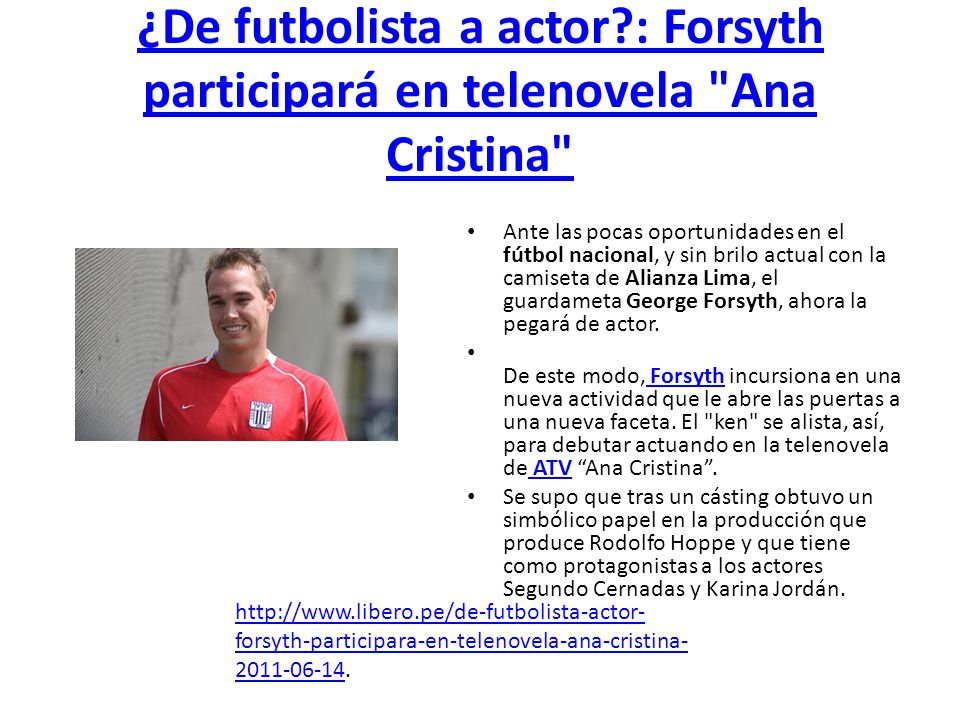 ¿De futbolista a actor : Forsyth participará en telenovela Ana Cristina