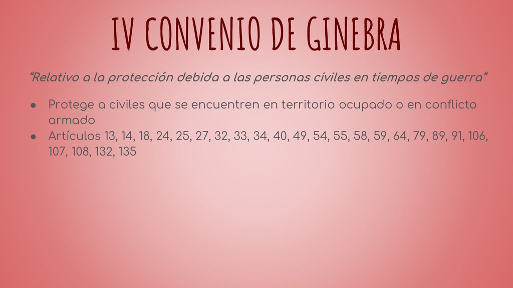 IV CONVENIO DE GINEBRA Relativo a la protección debida a las personas civiles en tiempos de guerra