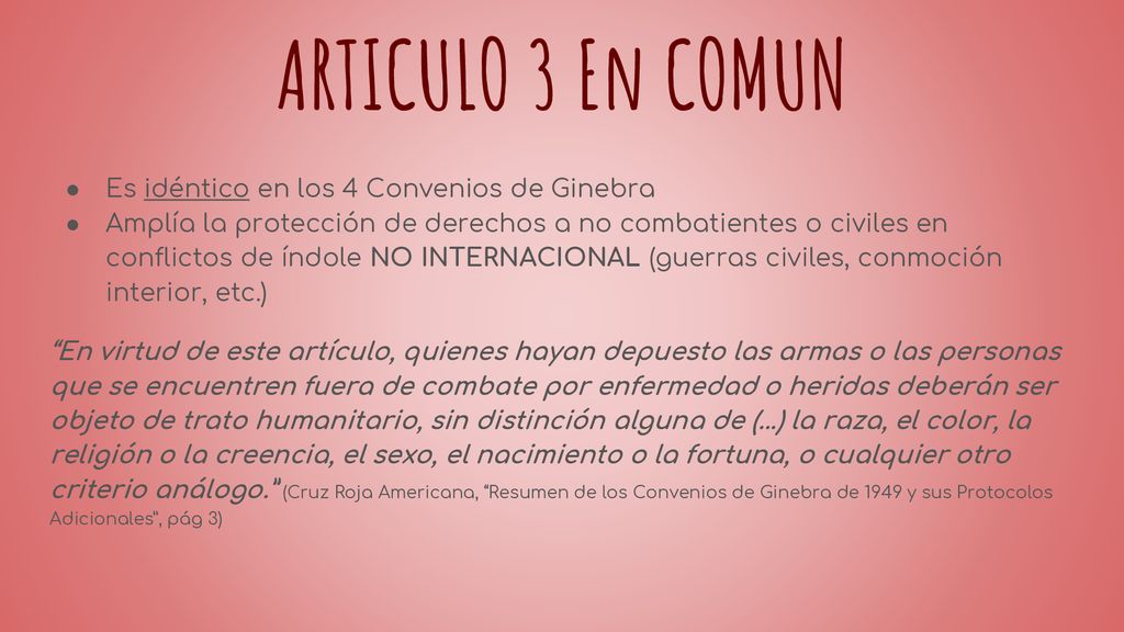 ARTICULO 3 En COMUN Es idéntico en los 4 Convenios de Ginebra