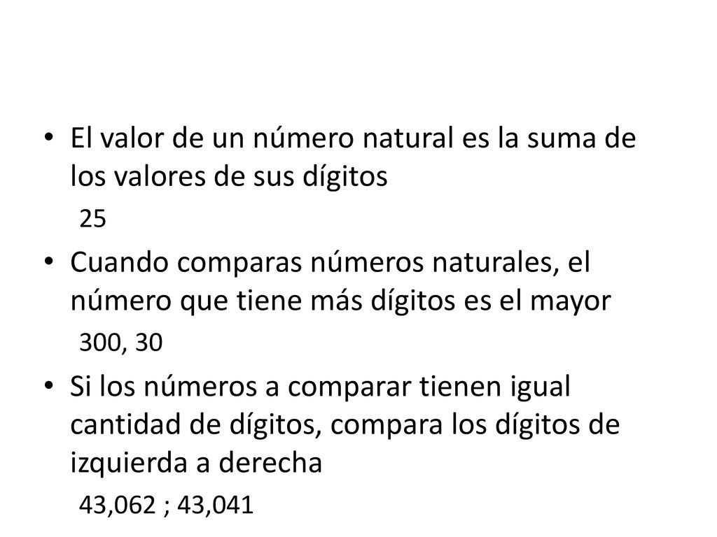 El valor de un número natural es la suma de los valores de sus dígitos