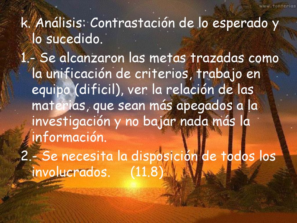k. Análisis: Contrastación de lo esperado y lo sucedido. 1