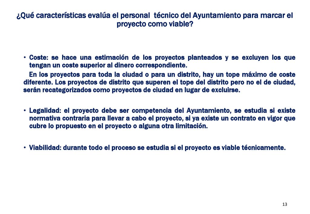 ¿Qué características evalúa el personal técnico del Ayuntamiento para marcar el proyecto como viable
