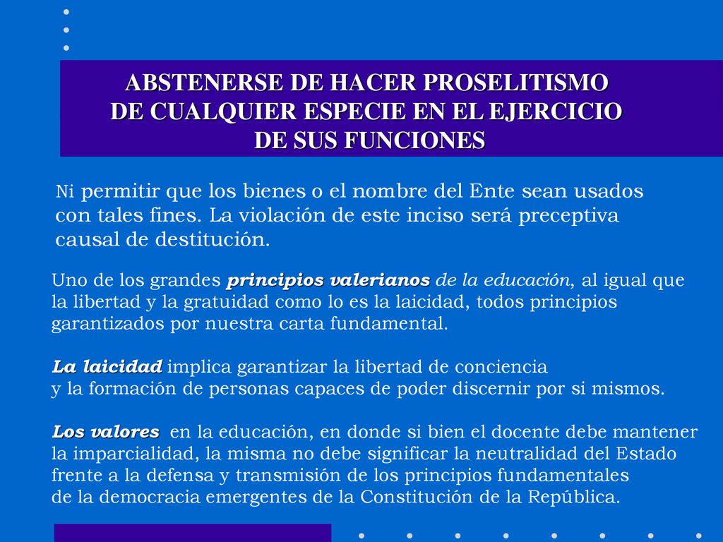 ABSTENERSE DE HACER PROSELITISMO DE CUALQUIER ESPECIE EN EL EJERCICIO