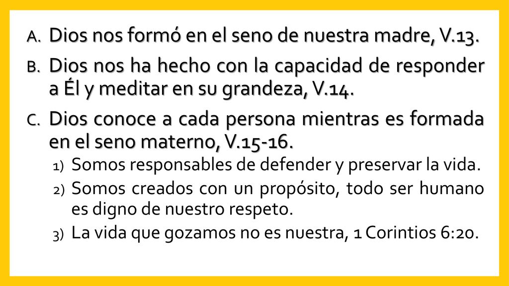 Dios nos formó en el seno de nuestra madre, V.13.