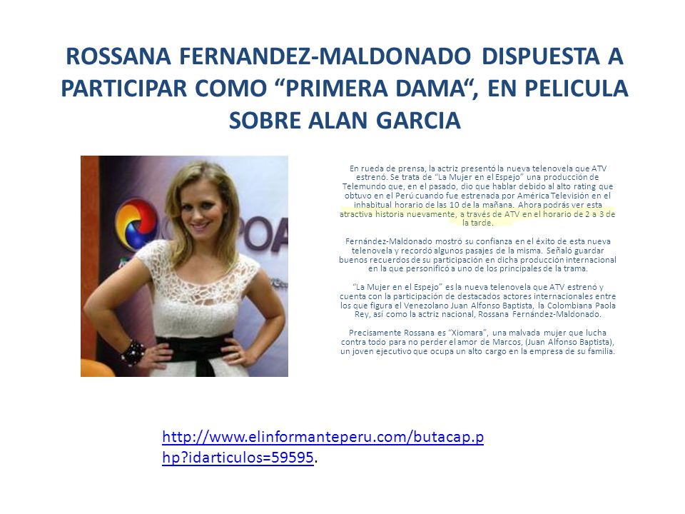 ROSSANA FERNANDEZ-MALDONADO DISPUESTA A PARTICIPAR COMO PRIMERA DAMA , EN PELICULA SOBRE ALAN GARCIA