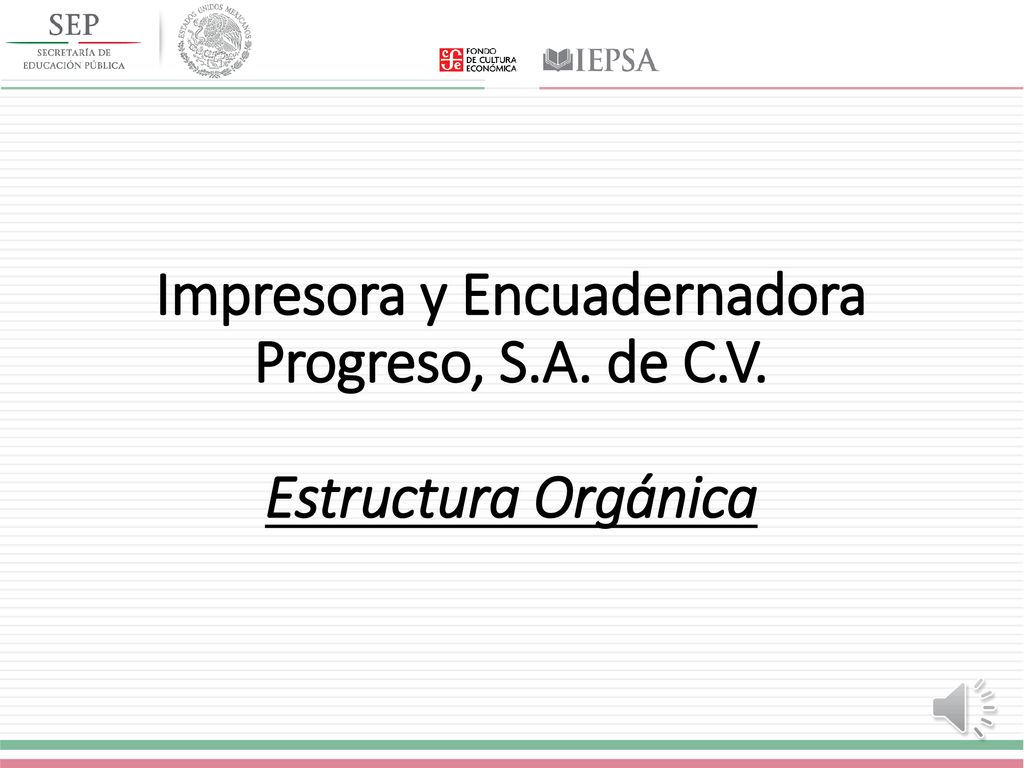 Impresora y Encuadernadora Progreso, S.A. de C.V. Estructura Orgánica